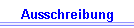 Ausschreibung