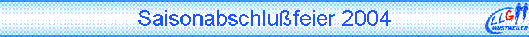 Saisonabschlufeier 2004